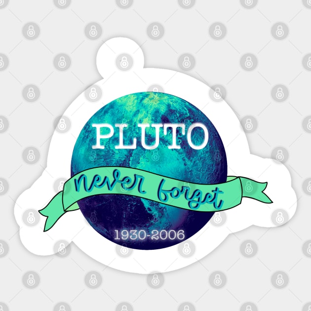 Never Forget Pluto Sticker by The Paintbox Letters